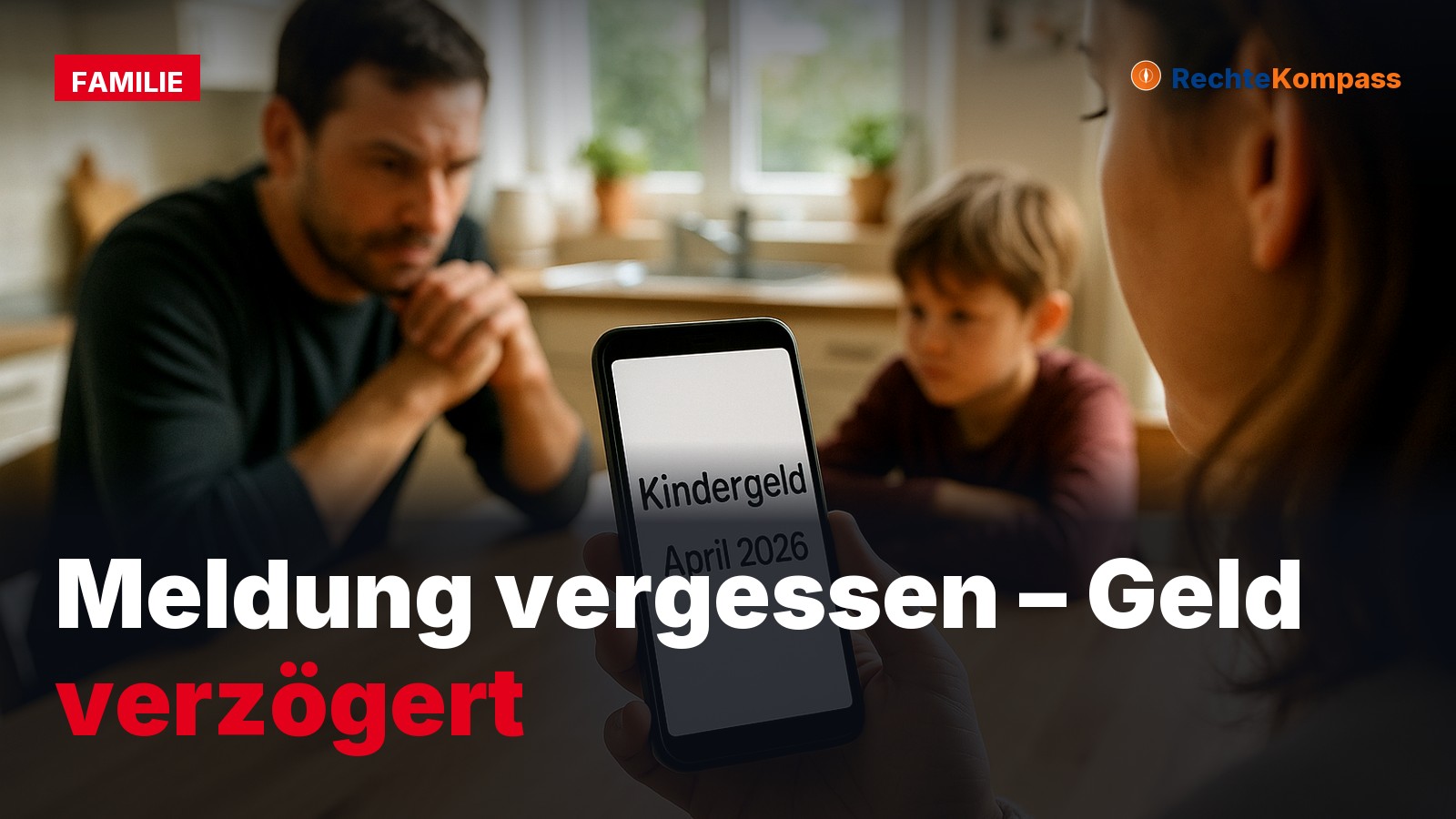 Kindergeld 2026: Diese Meldungen vergessen viele Eltern – das Geld kommt dann oft später
